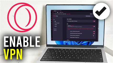 How to Enable VPN on Opera GX: A Detailed Guide with Insights